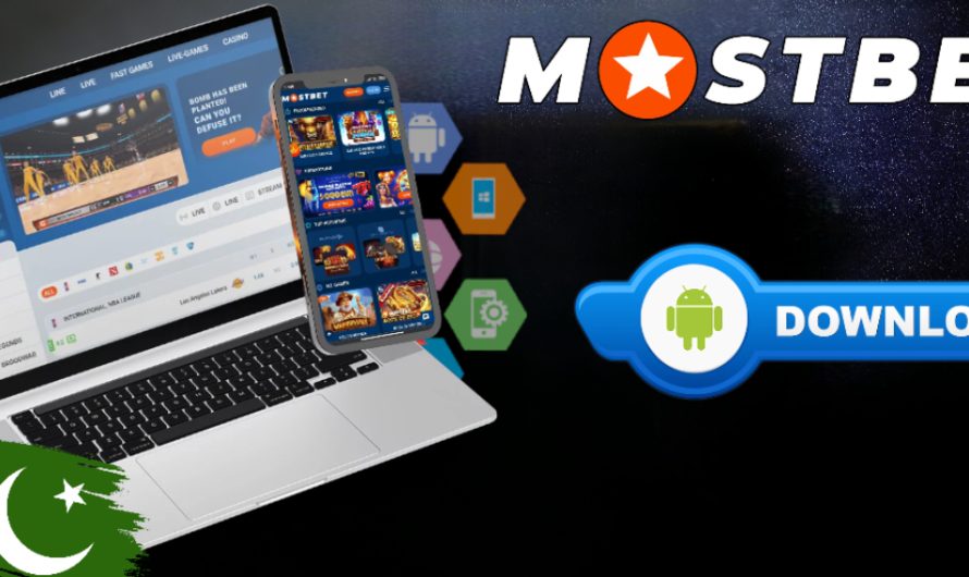 Unique Changes after Downloading Mostbet App for Bettors from Pakistan